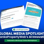 From Sri Lanka to the World: LankaPropertyWeb’s AI Innovations Make Headlines